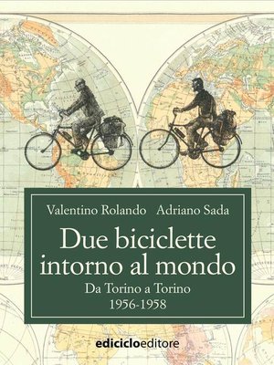 cover image of Due biciclette intorno al mondo